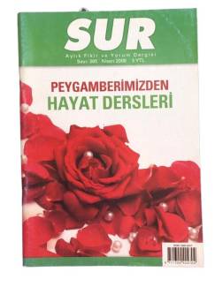SUR AYLIK FİKİR VE YORUM DERGİSİ SAYI:385 NİSAN 2008(PEYGAMBERİMİZDEN HAYAT DERSLERİ)