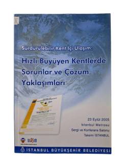 SÜRDÜRÜLEBİLİR KENT İÇİ ULAŞIM : HIZLI BÜYÜYEN KENTLERDE SORUNLAR VE ÇÖZÜM YOLLARI
