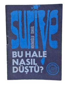 SURİYE BU HALE NASIL DÜŞTÜ
