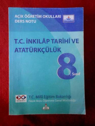 T.C. İNKILAP TARİHİ VE ATATÜRKÇÜLÜK - AÇIK İLKÖĞRETİM OKULU 8. SINIF DERS NOTU - 0