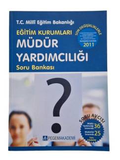 T.C. MİLLİ EĞİTİM BAKANLIĞI EĞİTİM KURUMLARI MÜDÜR YARDIMCILIĞI SEÇME SINAVLARINA HAZIRLIK EL KİTABI