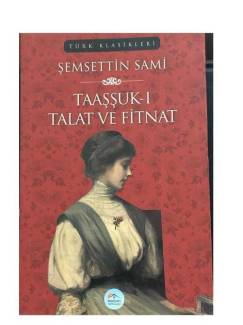 TAAŞŞUK-I TALAT VE FİTNAT