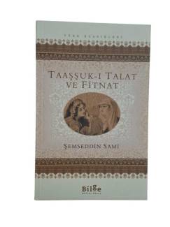 TAAŞŞUK-I TALAT VE FİTNAT