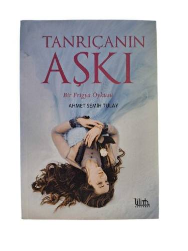 TANRIÇANIN AŞKI - BİR FRİGYA ÖYKÜSÜ - 0
