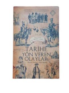 TARİHE YÖN VEREN OLAYLAR