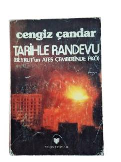 TARİHLE RANDEVU( BEYRUTUN ATEŞ ÇEMBERİNDE FKÖ)
