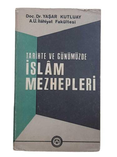 TARİHTE VE GÜNÜMÜZDE İSLAM MEZHEPLERİ - 0