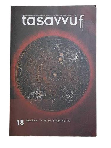 TASAVVUF İLMİ VE AKADEMİK ARAŞTIRMA DERGİSİ YIL 8 SAYI 18 OCAK - HAZİRAN 2007 - 0