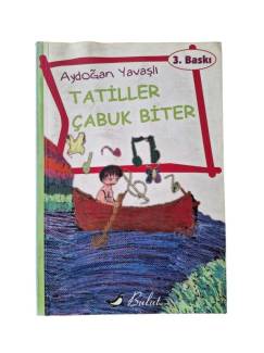 TATİLLER ÇABUK BİTER