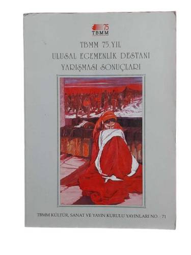 TBMM 75. YIL ULUSAL EGEMENLİK DESTANI YARIŞMASI SONUÇLARI - 0