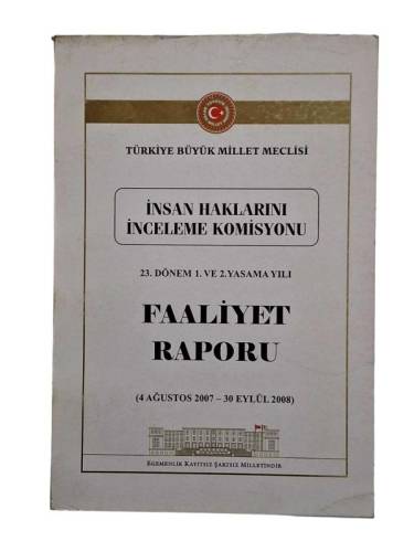 TBMM İNSAN HAKLARINI İNCELEME KOMİSYONU 23.DÖNEM 1. VE 2. YASAMA YILI FAALİYET RAPORU (2007-2008) - 0