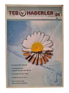 TEB HABERLER SAYI 4 TÜRK ECZACILARI BİRLİĞİ'NİN 2 AYLIK YAYIN ORGANI EYLÜL - EKİM 2009