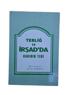 TEBLİĞ VE İRŞAD'DA KADININ YERİ