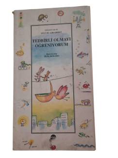 TEDBİRLİ OLMAYI ÖĞRENİYORUM