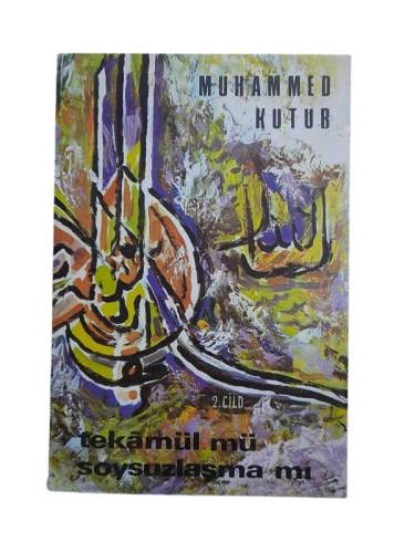 TEKAMÜL MÜ SOYSUZLAŞMA MI 2. CİLT - 0