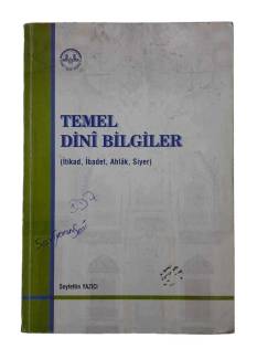 TEMEL DİNİ BİLGİLER İTİKAD - İBADET - AHLAK - SİYER
