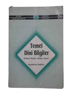 TEMEL DİNİ BİLGİLER İTİKAD-İBADET-AHLAK-SİYER