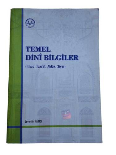 TEMEL DİNİ BİLGİLER İTİKAD, İBADET, AHLAK, SİYER - 0