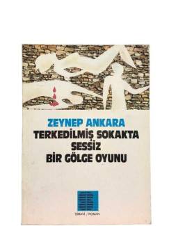 TERKEDİLMİŞ SOKAKTA SESSİZ GÖLGE OYUNU