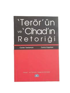 TERÖRÜN VE CİHADIN RETORİĞİ