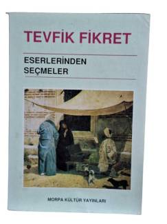 TEVFİK FİKRET ESERLERİNDEN SEÇMELER