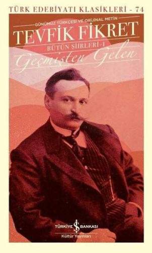 TEVFİK FİKRET - GEÇMİŞTEN GELEN - BÜTÜN ŞİİRLERİ 1 - 0