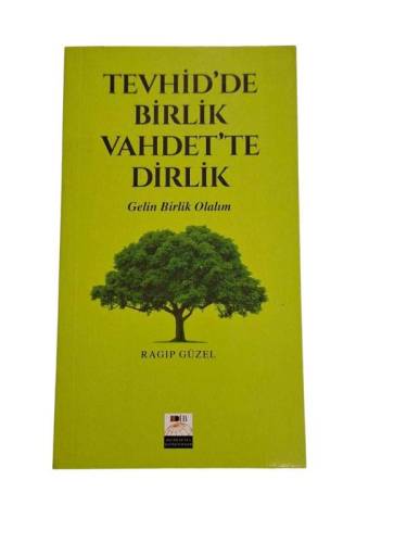 TEVHİD'DE BİRLİK; VAHDET'TE DİRLİK - GELİN BİRLİK OLALIM - 0