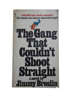 THE GANG THAT COULDN'T SHOOT STRAIGHT