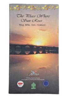 THE PLACE WHERE SUN RISES MUŞ BİTLİS VAN HAKKARİ