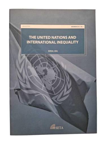 THE UNITED NATIONS AND INTERNATIONAL INEQUALITY / SETA ANALİZ NOVEMBER 2013 NO:2 - 0