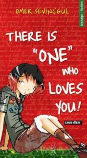 THERE İS ONE WHO LOVES YOU!