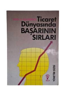 TİCARET DÜNYASINDA BAŞARININ SIRLARI