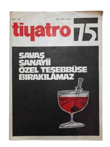 TİYATRO 75 DERGİSİ SAYI: 28 ( SAVAŞ SANAYİ ÖZEL TEŞEBBÜSE BIRAKILAMAZ ) - 0