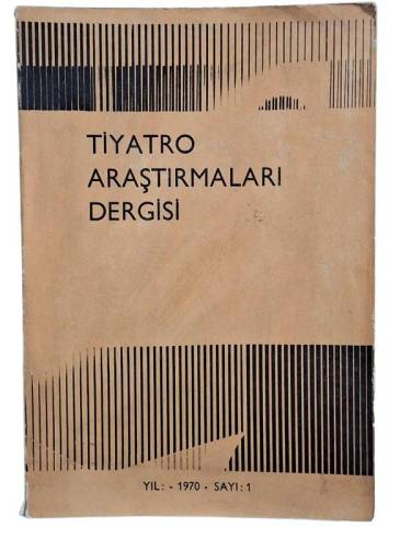 TİYATRO ARAŞTIRMALARI DERGİSİ 1970 SAYI:1 - 0