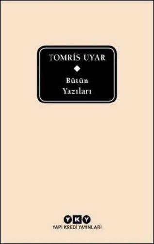TOMRİS UYAR BÜTÜN YAZILARI - 0