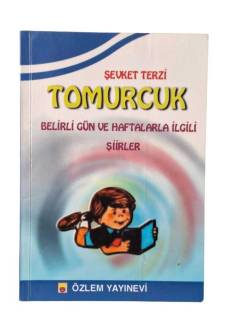 TOMURCUK BELİRLİ GÜN VE HAFTALARLA İLGİLİ ŞİİRLER