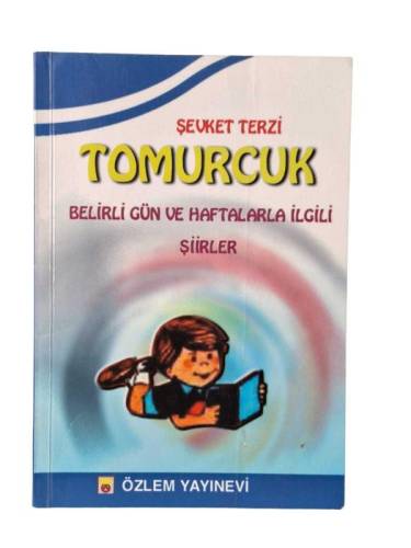 TOMURCUK BELİRLİ GÜN VE HAFTALARLA İLGİLİ ŞİİRLER - 0