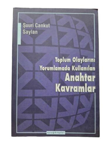 TOPLUM OLAYLARINI YORUMLAMADA KULLANILAN ANAHTAR KAVRAMLAR - 0