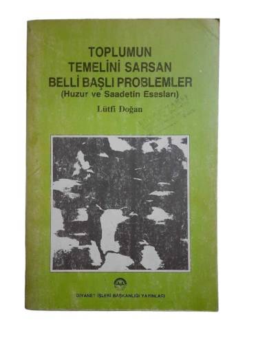 TOPLUMUN TEMELİNİ SARSAN BELLİ BAŞLI PROBLEMLER - 0