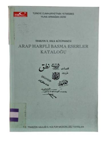 TRABZON İL HALK KÜTÜPHANESİ ARAP HARFLİ BASMA ESERLER KATALOĞU - 0