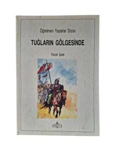 TUĞLARIN GÖLGESİNDE