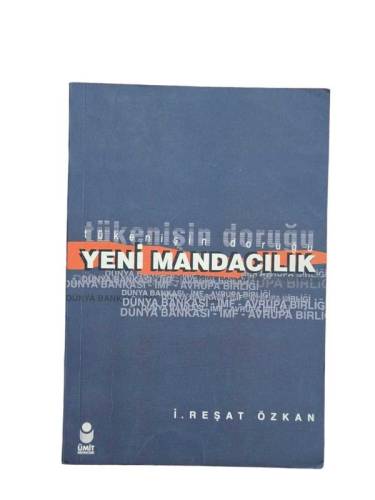 TÜKENİŞİN DORUĞU YENİ MANDACILIK - 0