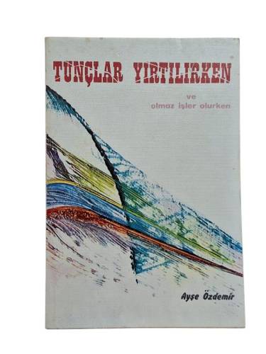 TUNÇLAR YIRTILIRKEN VE OLMAZ İŞLER OLURKEN - 0