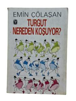 TURGUT NEREDEN KOŞUYOR