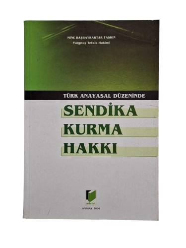 TÜRK ANAYASAL DÜZENİNDE SENDİKA KURMA HAKKI - 0