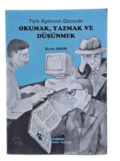 TÜRK AYDINININ GÖZÜNDE OKUMAK YAZMAK VE DÜŞÜNMEK (İSME İTHAFLI-İMZALI)