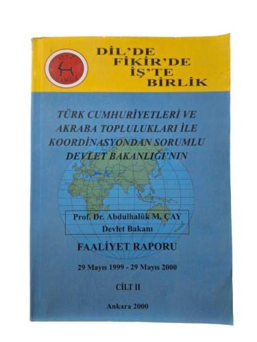 TÜRK CUMHURİYETLERİ VE AKRABA TOPLULUKLARI İLE KOORDİNASYONDAN SORUMLU DEVLET BAKANLIĞI'NIN FAALİYET - 0