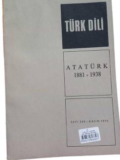 TÜRK DİLİ ATATÜRK 1881-1938 SAYI:230 KASIM 1970