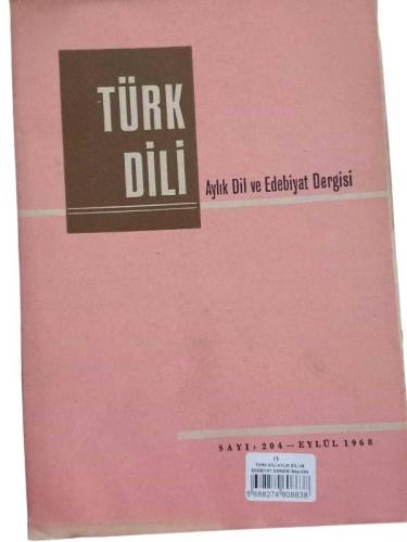TÜRK DİLİ AYLIK DİL VE EDEBİYAT DERGİSİ SAYI:204 EYLÜL 1968 - 0