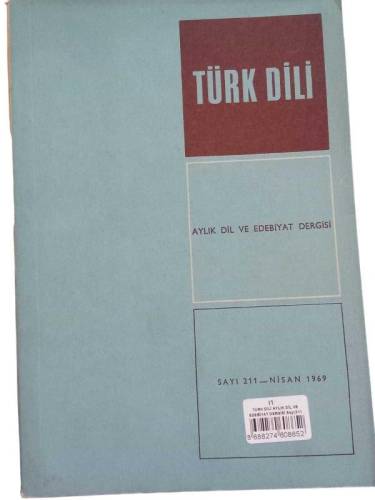 TÜRK DİLİ AYLIK DİL VE EDEBİYAT DERGİSİ SAYI:211 NİSAN 1969 - 0